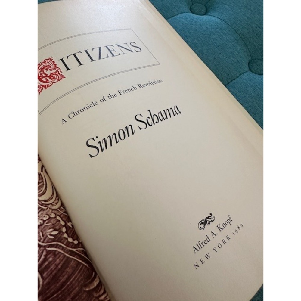 Citizens A Chronicle of the French Revolution Simon Schama 1989 First Edition
